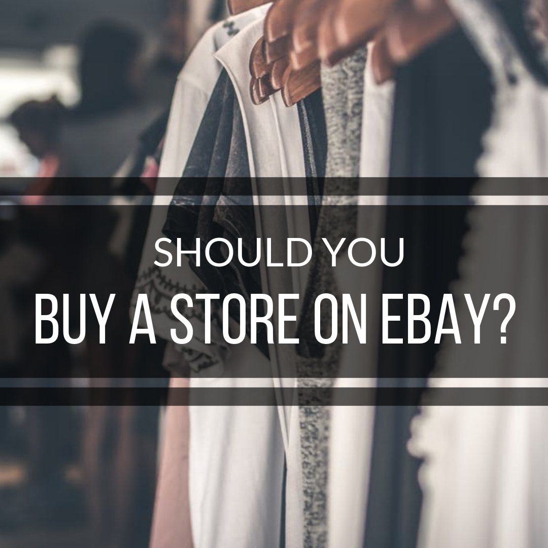 Should You Buy An Ebay Store Exploring Life S Beauty